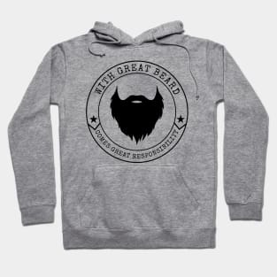 With Great Beard Comes Great Responsibility Hoodie